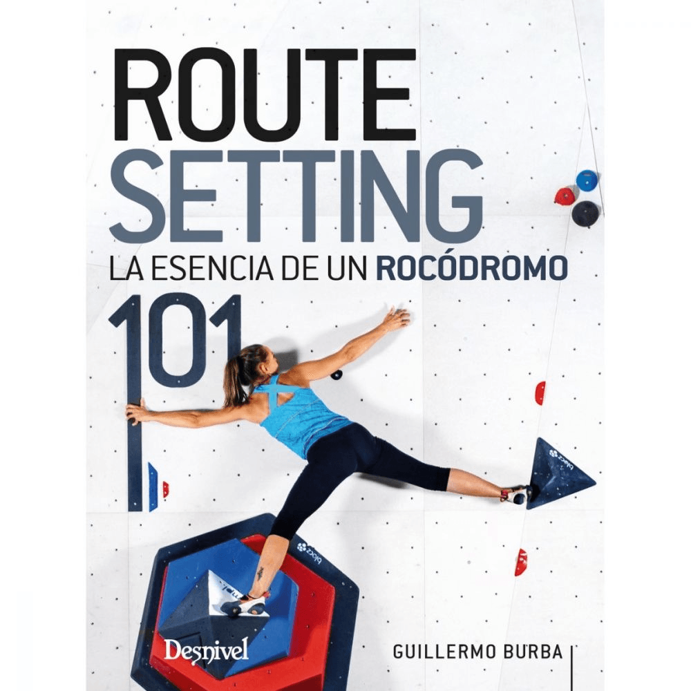 Libro Routesetting 101. La Esencia del Rocodromo