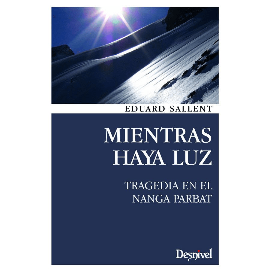 Libro Mientras Haya Luz. Tragedia en el Nanga Parbat