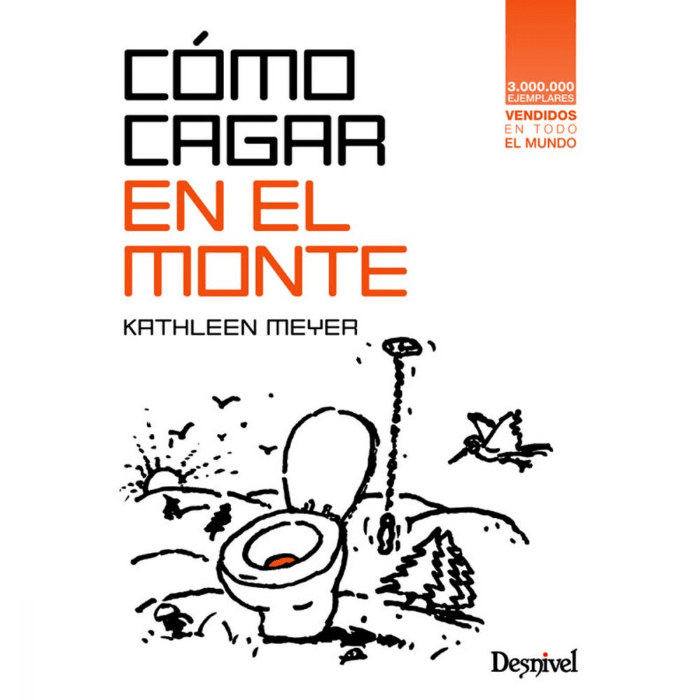 Libro Cómo Cagar en el Monte. Nueva Edición -